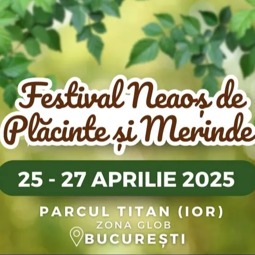 Festivalul Neaoș de Plăcinte și Merinde, în parcul Titan din Sectorul 3