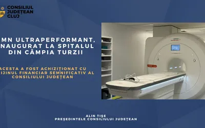 RMN ultraperformant, inaugurat la Spitalul din Câmpia Turzii