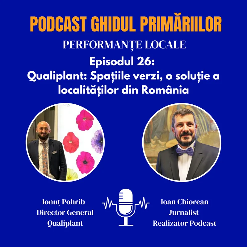 Qualiplant: Spațiile verzi, o soluție a localităților din România. Podcast 26