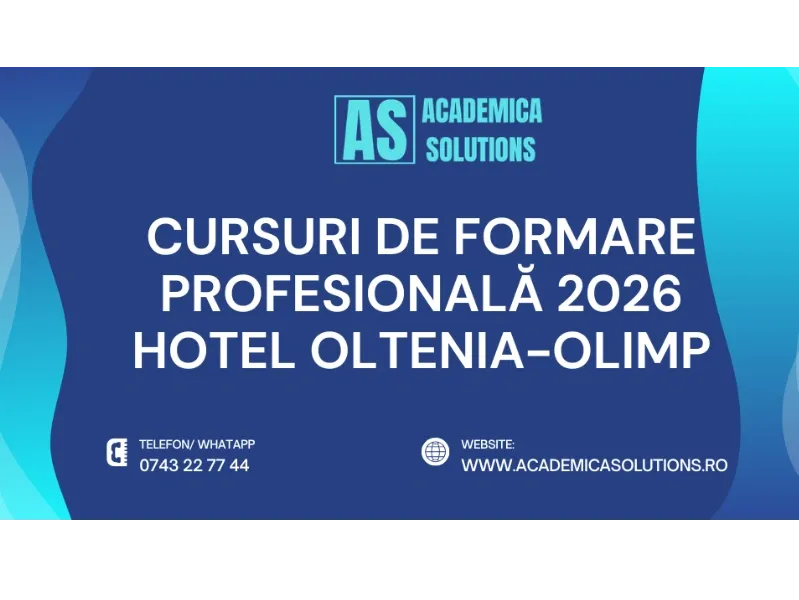 CURSURI DE FORMARE PROFESIONALĂ LA HOTEL OLTENIA (COMPLEX STEAUA DE MARE)-OLIMP