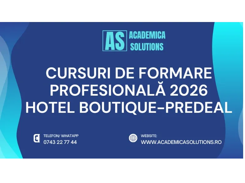 CURSURI DE FORMARE PROFESIONALĂ LA HOTEL BOUTIQUE-PREDEAL