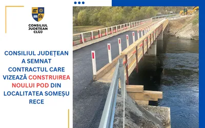 Consiliul Județean a semnat contractul pentru construirea noului pod din localitatea Someșu Rece