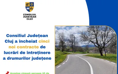Consiliul Județean Cluj a încheiat cinci noi contracte pentru întreținerea drumurilor județene