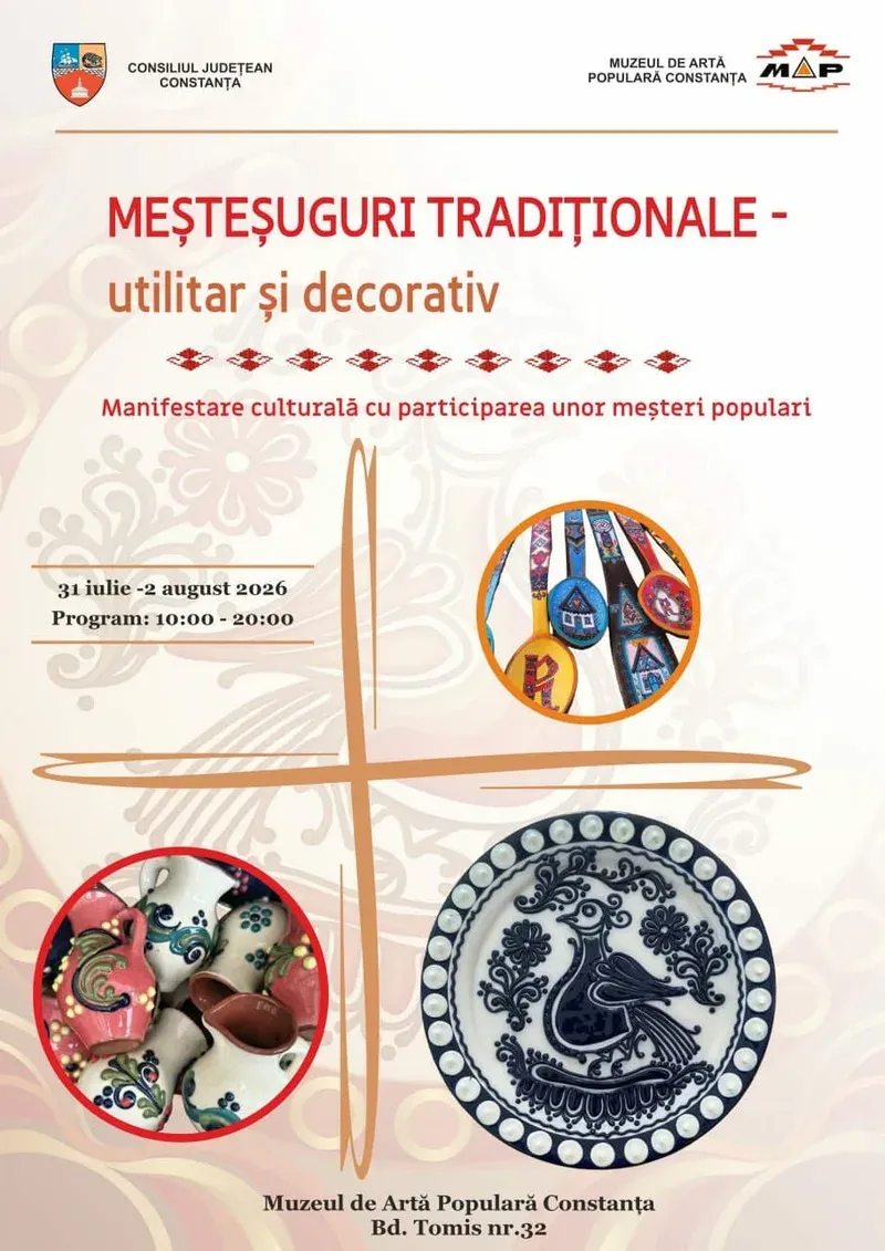 Meșteșuguri tradiționale — utilitar și decorativ, 31 iulie–2 august la Muzeul de Artă Populară Constanța