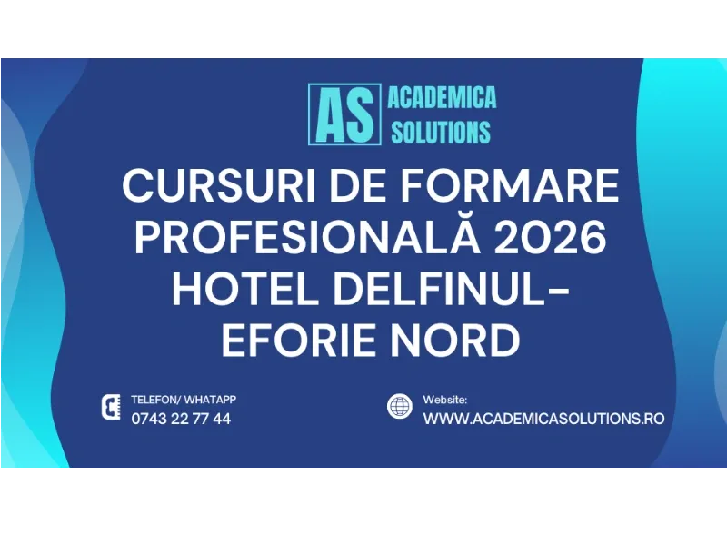 CURSURI DE FORMARE PROFESIONALĂ LA HOTEL DELFINUL (COMPLEX STEAUA DE MARE) DIN STAȚIUNEA EFORIE NORD