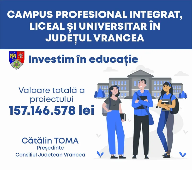 Campus profesional integrat, liceal și universitar în județul Vrancea, un proiect  inițiat de Consiliul Județean