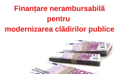 Fonduri nerambursabile pentru modernizarea clădirilor publice