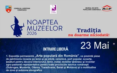 Noaptea Muzeelor la Muzeul de Artă Populară Constanța — 23 mai, orele 18:00–24:00