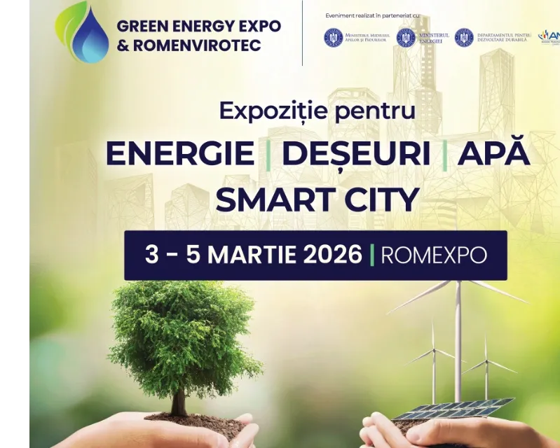 UNIC ÎN ROMÂNIA, 3–5 MARTIE 2026, ROMEXPO GREEN ENERGY EXPO-ROMENVIROTEC-ORAȘUL VIITORULUI