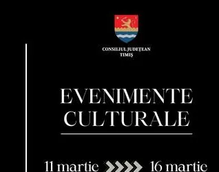 Oferta culturală a Consiliului Județean pentru perioada 11 martie – 16 martie
