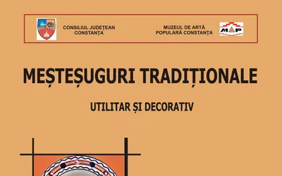 Consiliul Judeţean Constanţa, continuă, în perioada 8 - 10 septembrie 2023, seria manifestărilor „Meșteșuguri tradiționale – utilitar și decorativ”