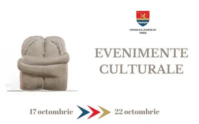 Calendarul săptămânal al evenimentelor culturale în organizarea instituțiilor CJ Timiș