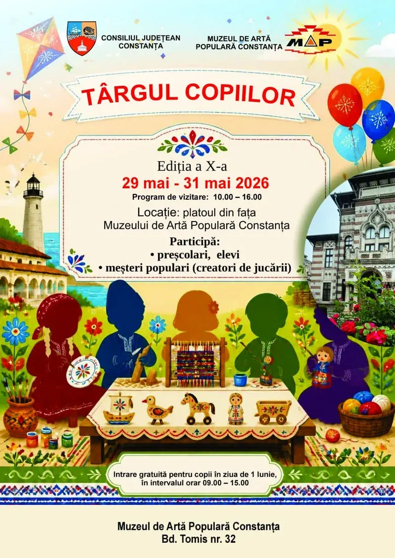Târgul Copiilor, ediția a X-a, 29–31 mai pe platoul Muzeului de Artă Populară Constanța