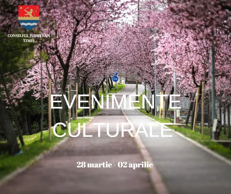 Calendarul săptămânal al evenimentelor culturale în organizarea instituțiilor CJ Timiș