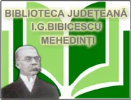BIBLIOTECA JUDEŢEANĂ I.G. BIBICESCU MEHEDINŢI