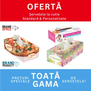 OFERTA Servetele la cutie – Personalizate sau Standard