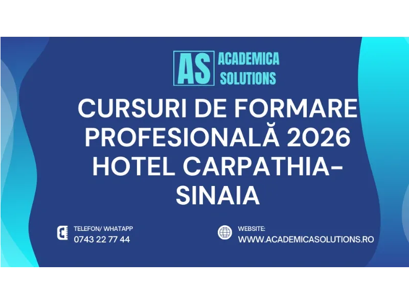 CURSURI DE FORMARE PROFESIONALĂ LA HOTEL CARPATHIA-SINAIA