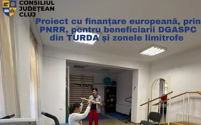 Proiect cu finanțare europeană, prin PNRR, pentru beneficiarii D.G.A.S.P.C. din Turda și zonele limitrofe