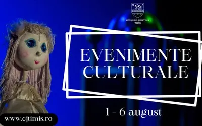 Oferta culturală a Consiliului Județean pentru perioada 1-6 august
