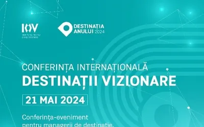 21 mai 2024 – o zi dedicată dezvoltării managementului și marketingului de destinație în România
