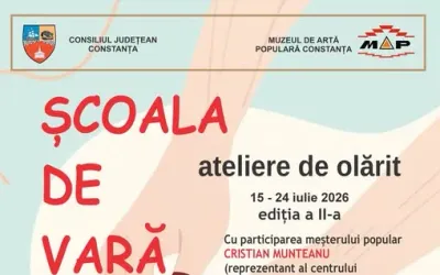 Școala de vară – ateliere de olărit la Muzeul de Artă Populară Constanța (15–24 iulie 2026)