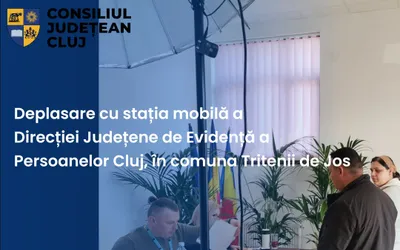 Deplasare cu stația mobilă a Direcției Județene de Evidență a Persoanelor Cluj în comuna Tritenii de Jos