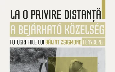 Expoziția „La o privire distanță. Fotografiile lui Bálint Zsigmond” la Muzeul Județean Mureș