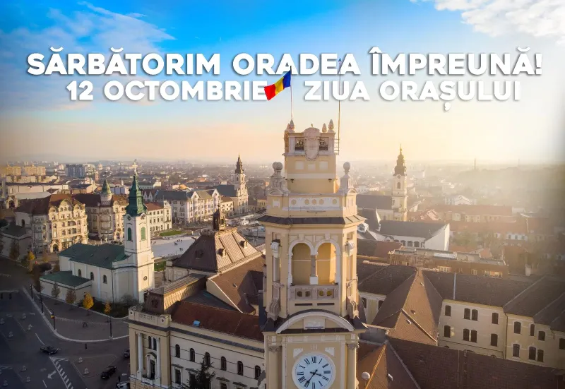 Oradea îmbracă din nou haine de sărbătoare – Programul zilei de 12 Octombrie