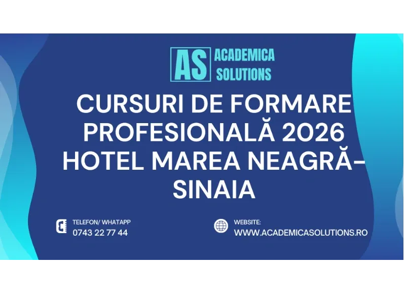 CURSURI DE FORMARE PROFESIONALĂ LA HOTEL MAREA NEAGRA-SINAIA