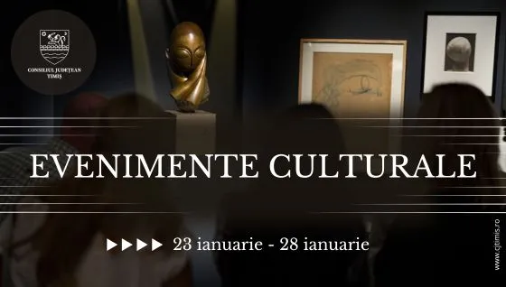 Calendarul săptămânal al evenimentelor culturale în organizarea instituțiilor CJ Timiș
