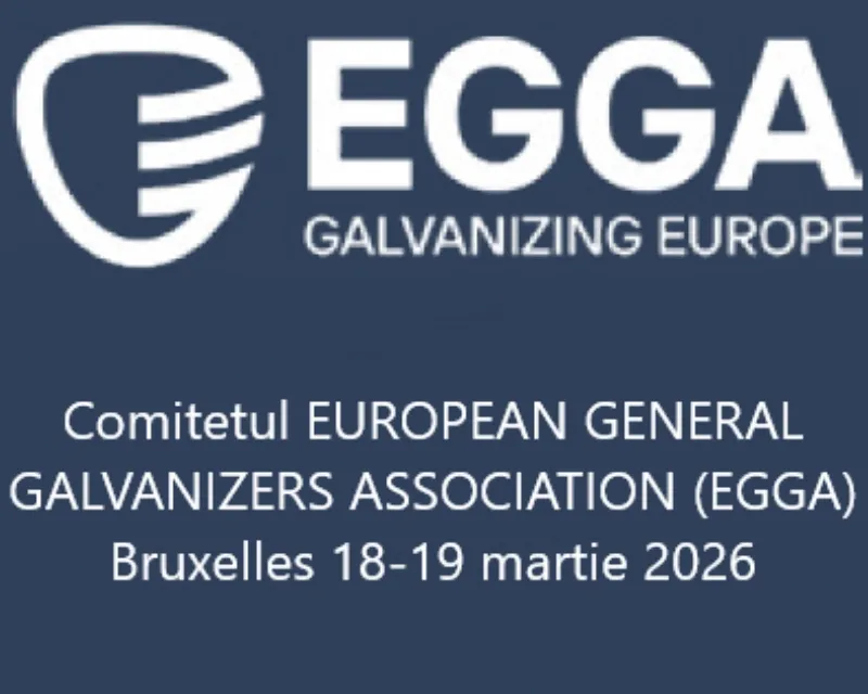 ANAZ la Comitetul EUROPEAN GENERAL GALVANIZERS ASSOCIATION (EGGA) Bruxelles 18 și 19 martie 2026 – direcții europene pentru industria zincării și construcțiilor metalice –