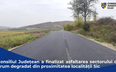 Consiliul Județean a finalizat asfaltarea sectorului de drum degradat din proximitatea localității Sic