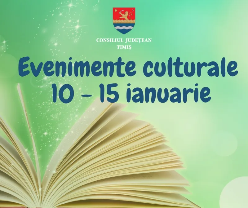 Calendarul săptămânal al evenimentelor culturale în organizarea instituțiilor CJ Timiș
