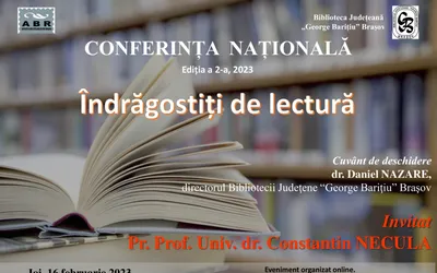 CONFERINŢA NAŢIONALĂ \"Îndrăgostiţi de lectură\", ediţia a 2-a 2023. Brașov