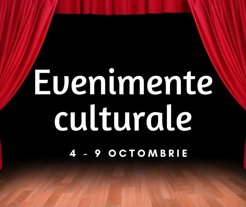 Oferta culturală a Consiliului Județean pentru perioada 4 – 9 octombrie