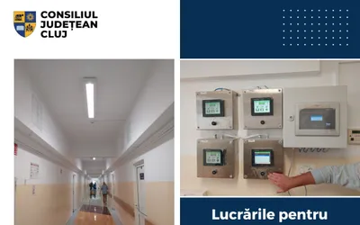 Lucrările pentru creșterea siguranței pacienților din spitalele clujene continuă în ritm susținut