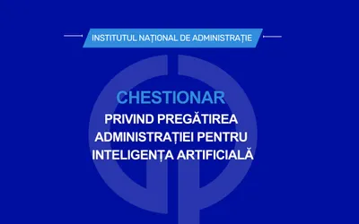 Chestionar privind pregătirea administrației pentru Inteligența Artificială