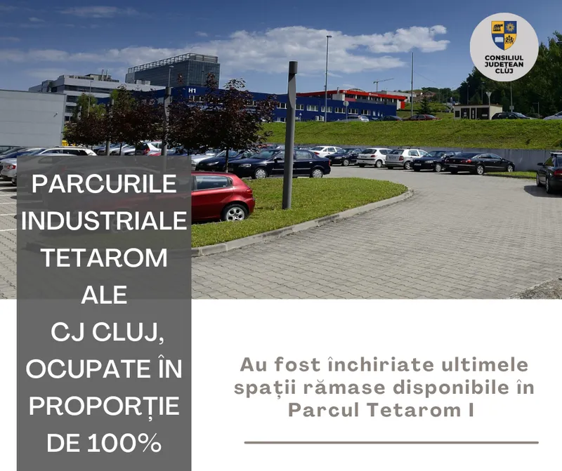Parcurile Industriale Tetarom ale Consiliului Județean Cluj, ocupate în proporție de 100%