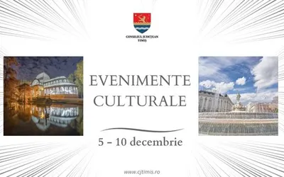 Calendarul săptămânal al evenimentelor culturale în organizarea instituțiilor CJ Timiș