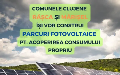 Două noi comune clujene își vor acoperi consumul propriu de energie electrică din surse regenerabile