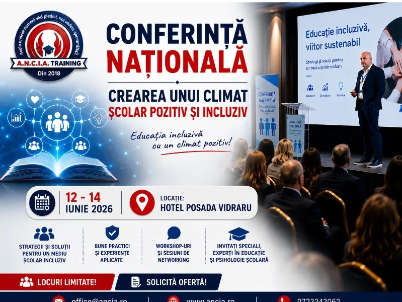 CONFERINȚA NAȚIONALĂ  „Crearea unui Climat Școlar Pozitiv și Incluziv”