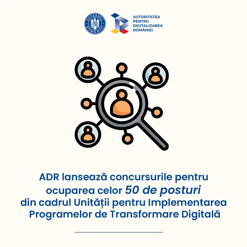 ADR lansează concursurile pentru ocuparea celor 50 de posturi din cadrul Unității pentru Implementarea Programelor de Transformare Digitală
