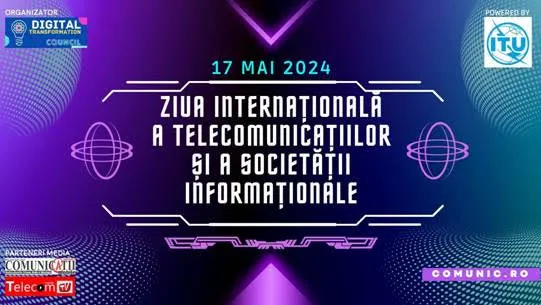 ZIUA INTERNAŢIONALĂ A TELECOMUNICAŢIILOR ŞI A SOCIETĂŢII INFORMAŢIONALE