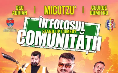 ,,În folosul comunității” - Stand-up Comedy cu Micutzu, Geo Adrian și  George Dumitru