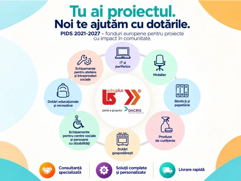Dotări pentru proiecte PIDS? Găsim soluții pentru fiecare nevoie.