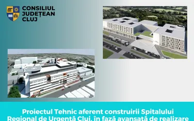 Proiectul Tehnic aferent construirii Spitalului Regional de Urgență Cluj, în fază avansată de realizare