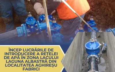 Încep lucrările de introducere a rețelei de apă în zona lacului Laguna Albastră din localitatea Aghireșu Fabrici