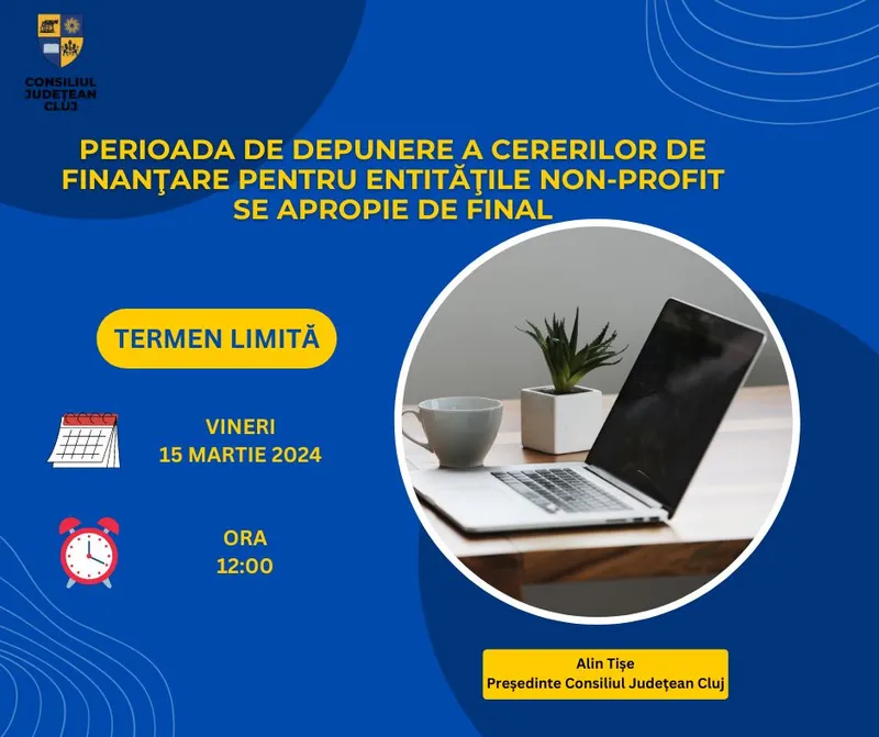 Perioada de depunere a cererilor de finanţare pentru entităţile non-profit se apropie de final