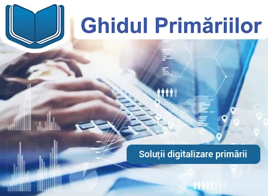 Ce soluții oferă GhidulPrimăriilor.ro pentru digitalizarea primăriilor