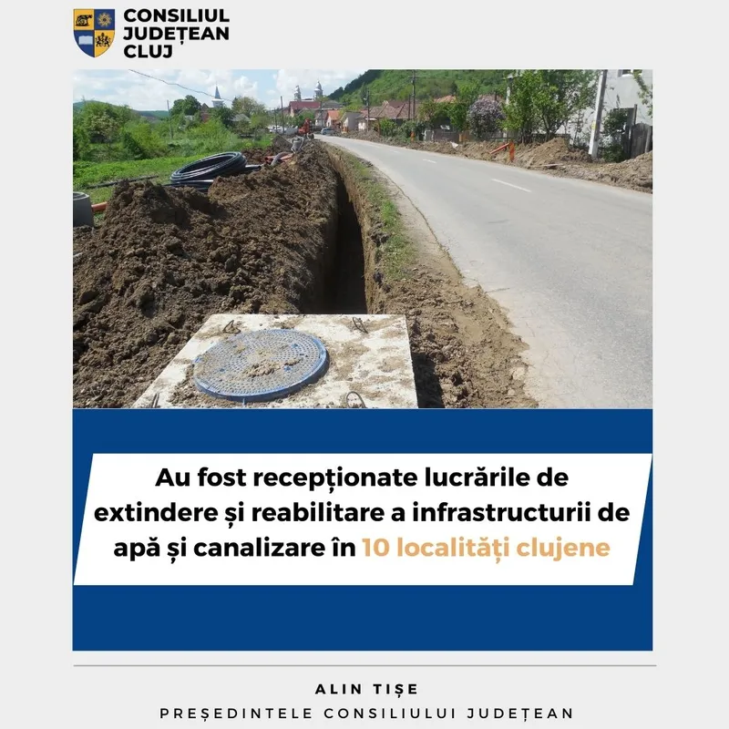 Au fost recepționate lucrările de extindere și reabilitare a infrastructurii de apă și canalizare în 10 localități clujene